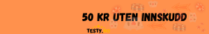 50 kr casino uten innskudd
