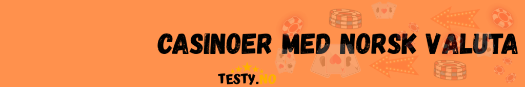 casinoer med norsk valuta